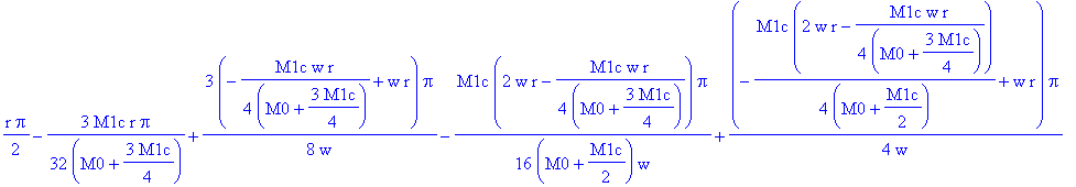 0, 1/2*r*Pi, 1/2*r*Pi-1/16*M1c*r/(M0+3/4*M1c)*Pi+1/4*(-1/4*M1c*w*r/(M0+3/4*M1c)+w*r)*Pi/w, 1/2*r*Pi-1/12*M1c*r/(M0+3/4*M1c)*Pi+1/3*(-1/4*M1c*w*r/(M0+3/4*M1c)+w*r)*Pi/w-1/24*M1c*(2*w*r-1/4*M1c*w*r/(M0+3...