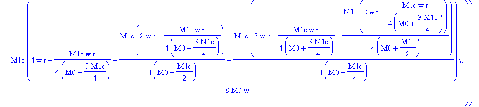 0, 0, (1/2*M1c*(1/2*r*Pi-1/16*M1c*r/(M0+3/4*M1c)*Pi+1/4*(-1/4*M1c*w*r/(M0+3/4*M1c)+w*r)*Pi/w)+(M0+1/2*M1c)*(-1/8*M1c*r/(M0+3/4*M1c)*Pi-1/8*M1c*(2*w*r-1/4*M1c*w*r/(M0+3/4*M1c))/(M0+1/2*M1c)*Pi/w))/(M0+M...